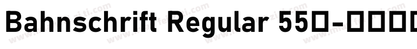 Bahnschrift Regular 55号字体转换